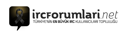 IRCForumlar - IRC ve mIRC Kullanclarnn Buluma Noktas